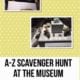 A to Z Scavenger Hunt at Museum