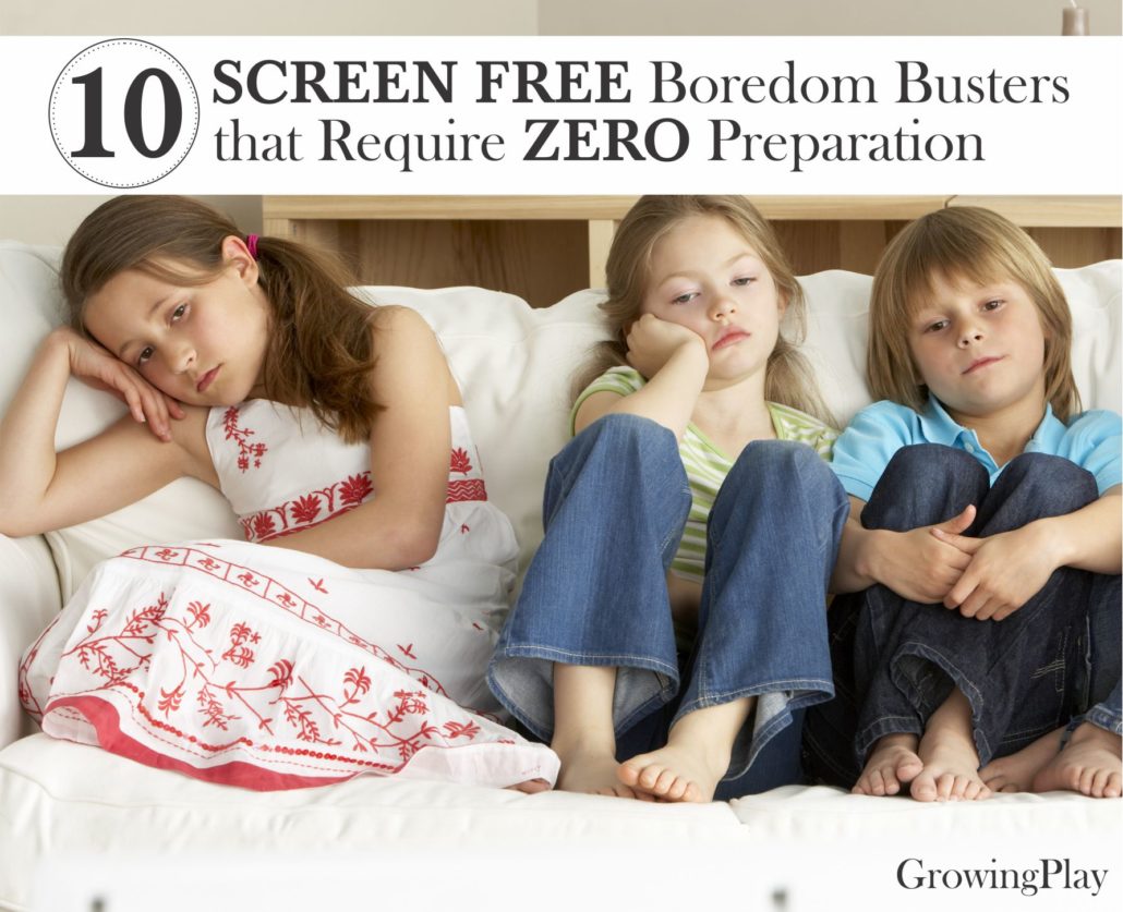 Top 10 Screen Free, Indoor Boredom Busters That Require ZERO Preparation