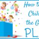 How to Give Children the Gift of Play