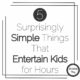 Simple Things to Entertain Kids