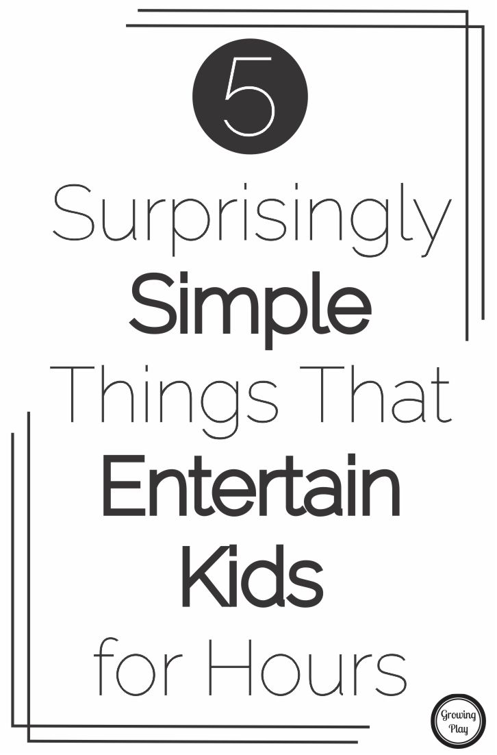 Simple Things to Entertain Kids