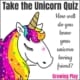 Are you ready to take the unicorn quiz? Everybody loves a good quiz right? Well, this one is meant to determine how well your know your friend. It is perfect for a unicorn sleepover party, unicorn birthday party or anytime you are just hanging out.