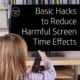 There should be ground rules that can help reduce the harm these devices can cause. Here are some of my basic hacks to reduce harmful screen time effects.