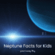 Neptune facts for kids